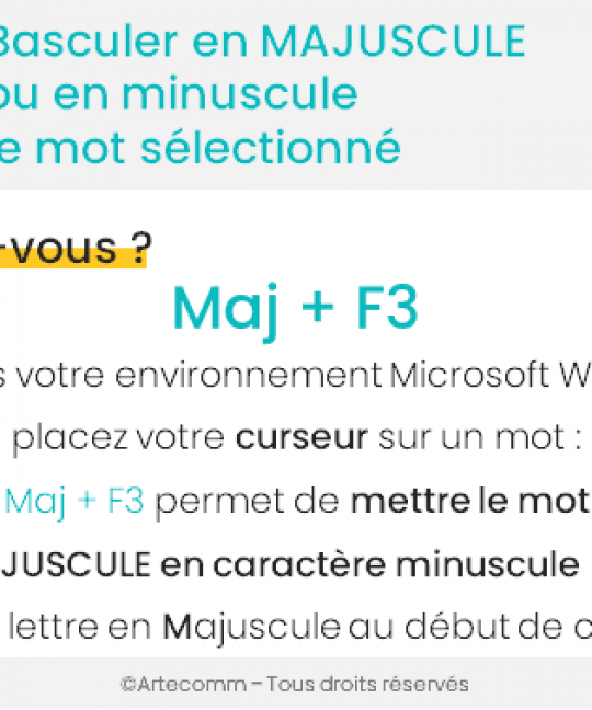 Comment mettre un mot en MAJUSCULE en caractère minuscule après l’avoir sélectionné dans Word® ?