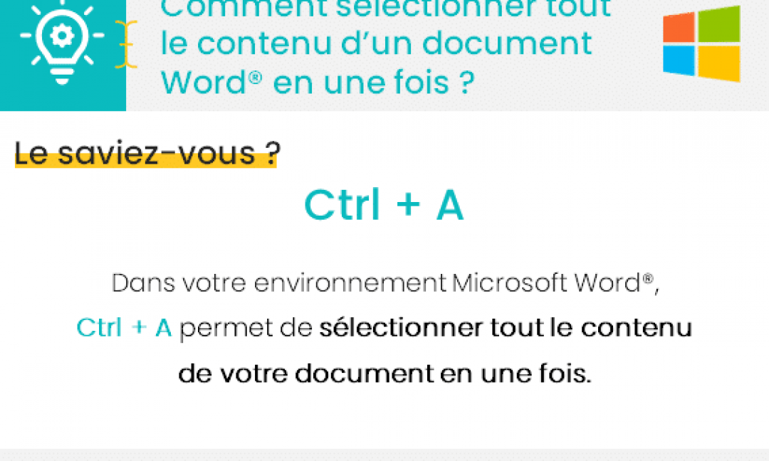 Comment sélectionner tout le contenu d’un document Word®, en une fois ?